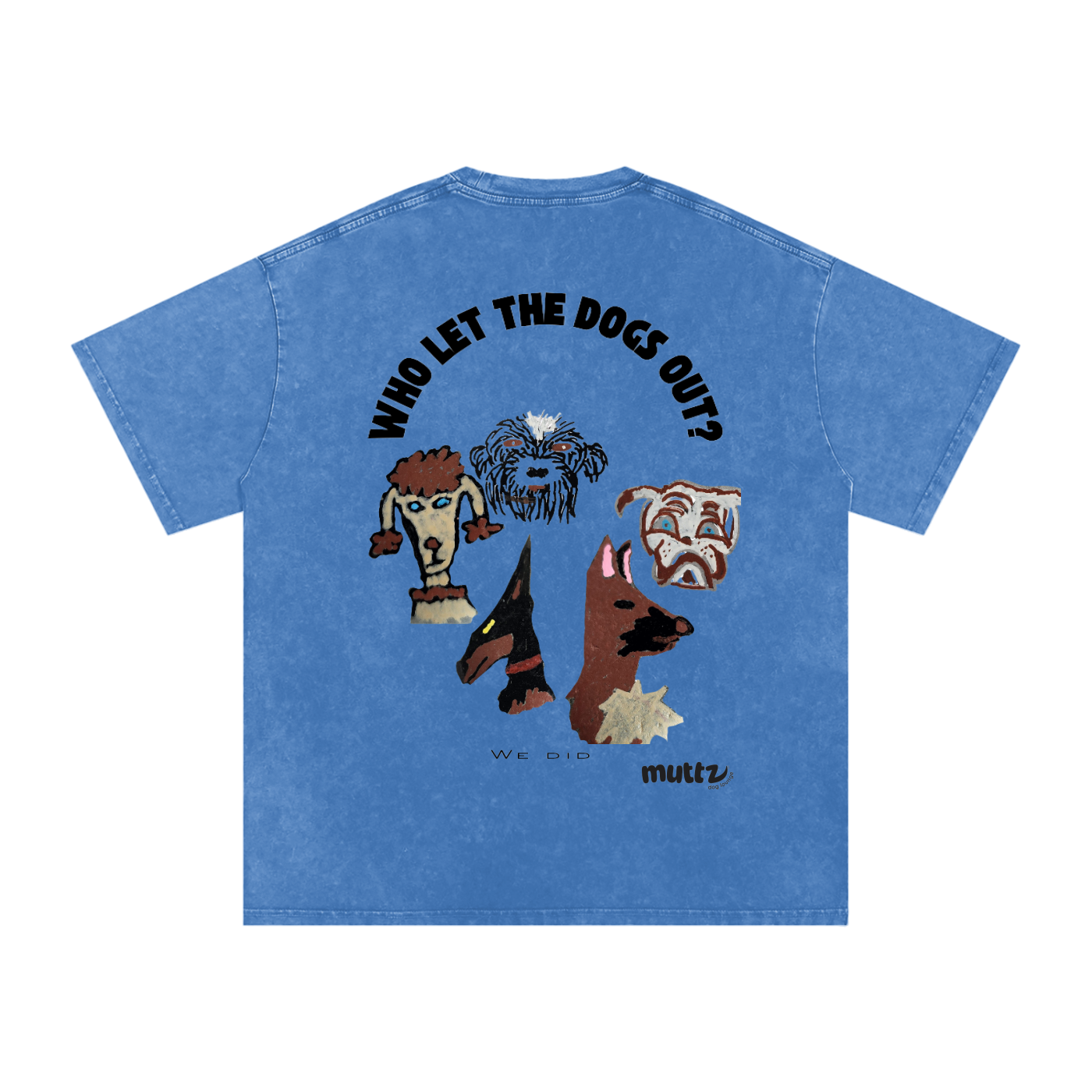 Who Let The Dogs Out?........Acid Wash Oversize T-Shirt - 250 GSM