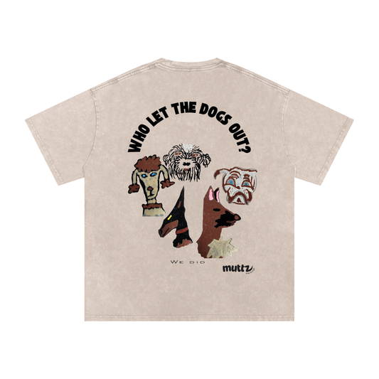 Who Let The Dogs Out?........Acid Wash Oversize T-Shirt - 250 GSM